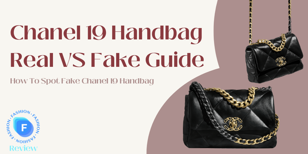 Chanel 19 Handbag Real VS Fake Guide 2023 - FindThisBest
