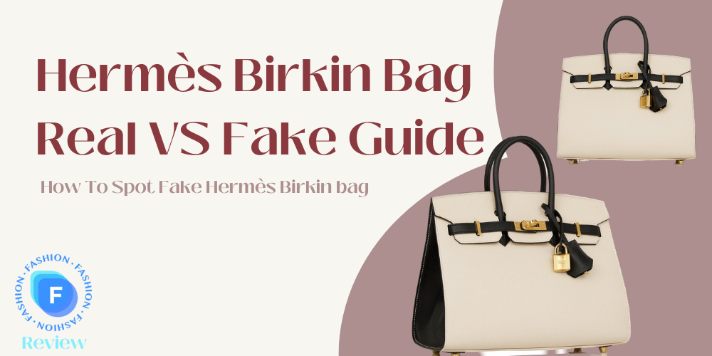 Hermès Birkin Bag Real VS Fake Guide 2023 - FindThisBest